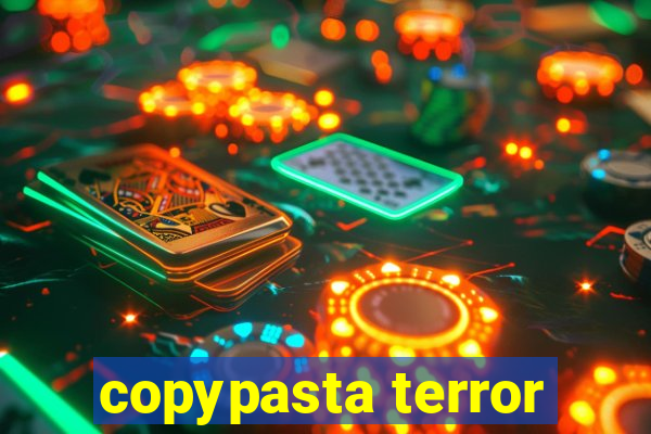 copypasta terror